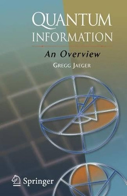 Quantum Information: An Overview by Gregg Jaeger 9781441922588