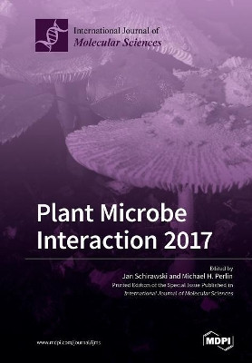 Plant Microbe Interaction 2017 by Jan Schirawski 9783038973287