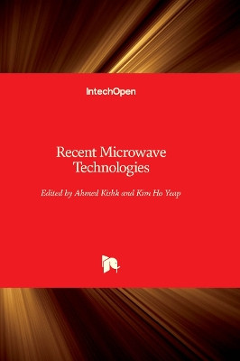 Recent Microwave Technologies by Ahmed Kishk 9781803559278