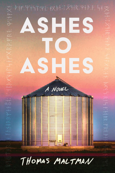 Ashes to Ashes Thomas Maltman 9781641296700