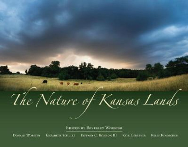 The Nature of Kansas Lands by Beverley Worster