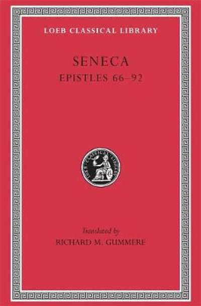 Epistulae Morales: v. 2: Letters LXVI-XCII by Lucius Annaeus Seneca