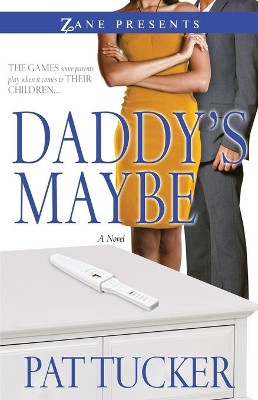 Daddy's Maybe by Pat Tucker 9781593094041