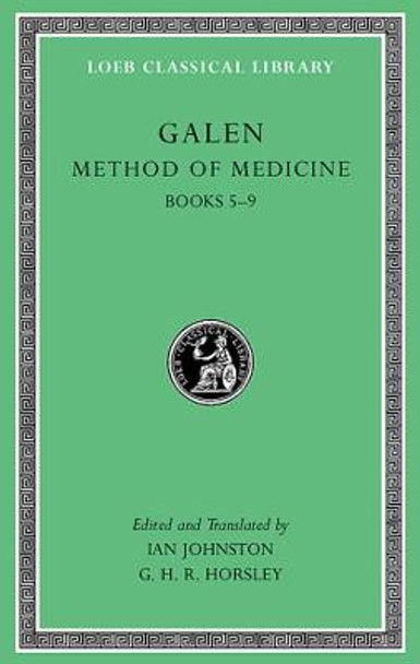 Method of Medicine: v. II, Bks. 5-9 by Galen
