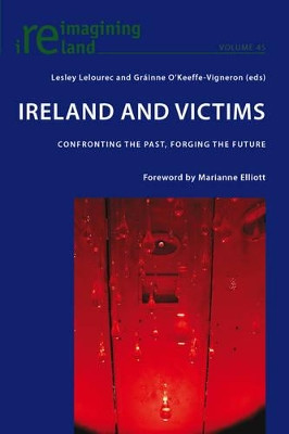 Ireland and Victims: Confronting the Past, Forging the Future by Eamon Maher 9783034307925