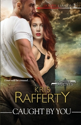 Caught by You by Kris Rafferty 9781516108169