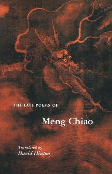 The Late Poems of Meng Chiao by Meng Chiao