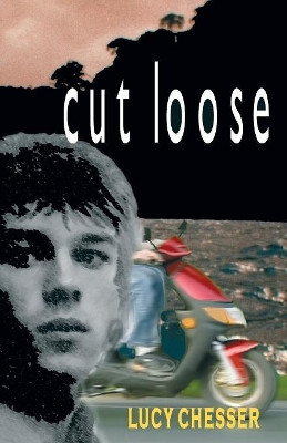 Cut Loose by Lucy Chesser 9781740275095