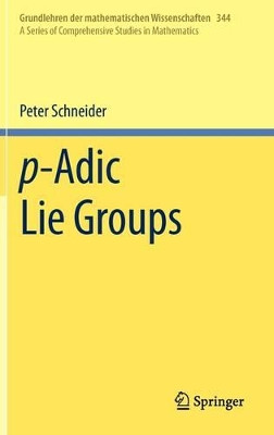 p-Adic Lie Groups by Peter Schneider 9783642211461
