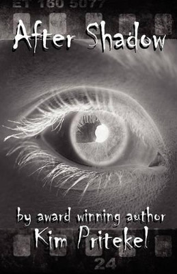 After Shadow by Kim Pritekel 9781939062109