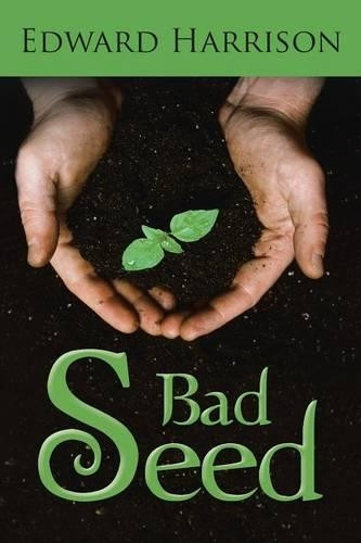 Bad Seed by Edward Harrison 9781466997509