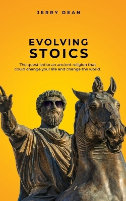 Evolving Stoics by Jerry Dean 9798989004102