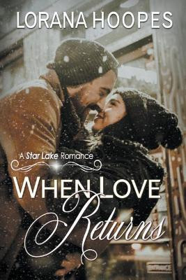 When Love Returns by Lorana Hoopes 9781386282150