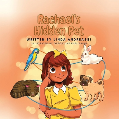 Rachael's Hidden Pet by Linda Andreassi 9781636160511