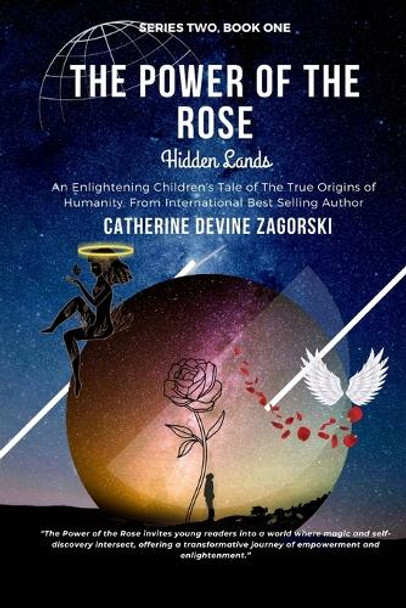 The Power of the Rose: Hidden Lands by Catherine Devine Zagorski 9798218495510