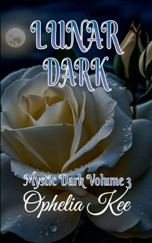 Lunar Dark by Ophelia Kee 9798230378648