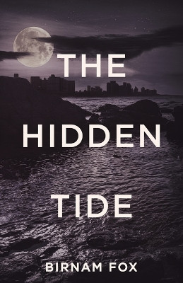 The Hidden Tide by Birnam Fox 9798889260035