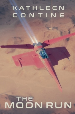 The Moon Run by Kathleen Contine 9781734231663