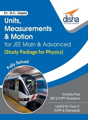 Units, Measurements & Motion for Jee Main & Advanced (Study Package for Physics) by D C Er Gupta 9789386320018