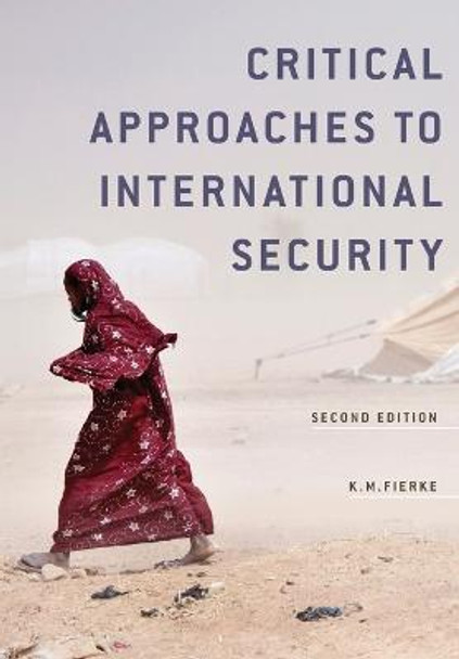 Critical Approaches to International Security by Karin M. Fierke