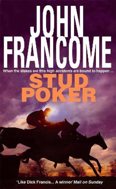 Stud Poker: A gripping racing thriller with huge twists by John Francome
