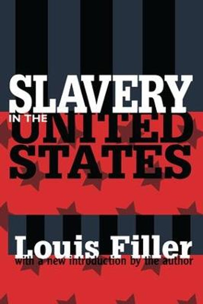 Slavery in the United States by Louis Filler