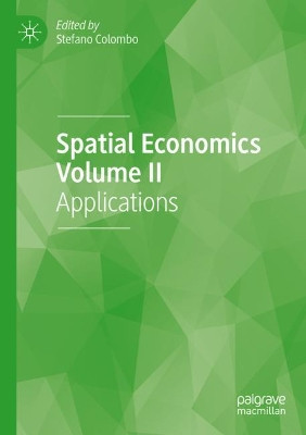 Spatial Economics Volume II: Applications by Stefano Colombo 9783030400965