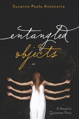 Entangled Objects by Susanne Paola Antonetta 9781639820429