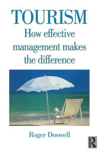 Tourism: How Effective Management Makes the Difference by Roger Doswell