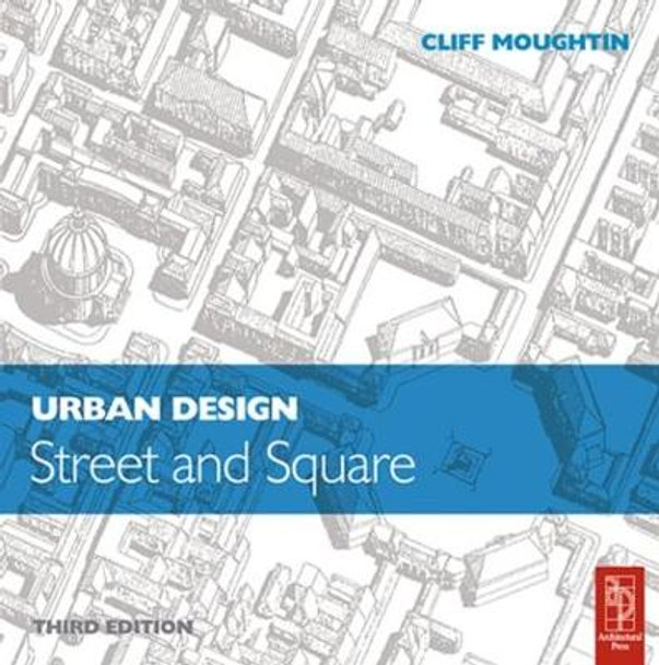 Urban Design: Street and Square Cliff Moughtin 9780750657174