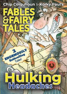 Hulking Headaches by Chip Colquhoun 9781915703224