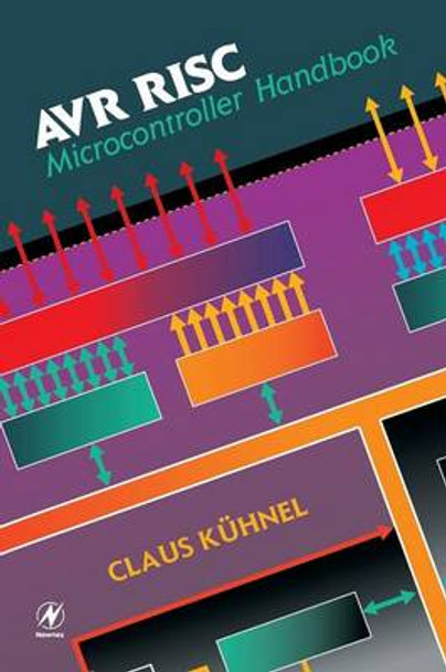AVR RISC Microcontroller Handbook by Claus Kuhnel