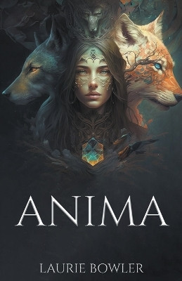 Anima by Laurie Bowler 9798215621677