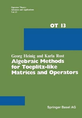 Algebraic Methods for Toeplitz-like Matrices and Operators by G. Heinig 9783034862431