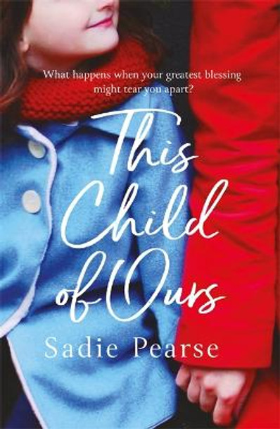 This Child of Ours: 'Broke my heart and gently pieced it back together' CATHY BRAMLEY by Sadie Pearse