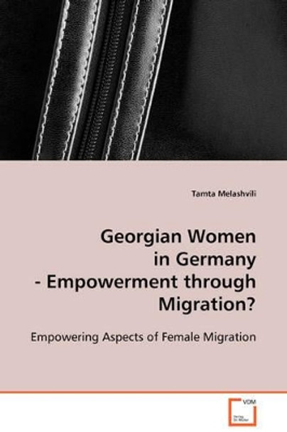Georgian Women in Germany by Tamta Melashvili 9783639111620