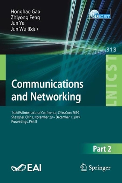 Communications and Networking: 14th EAI International Conference, ChinaCom 2019, Shanghai, China, November 29 - December 1, 2019, Proceedings, Part II by Honghao Gao 9783030411169