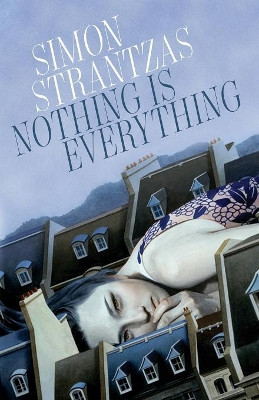 Nothing Is Everything by Simon Strantzas 9781988964034