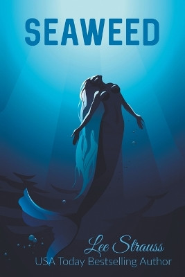 Seaweed by Lee Strauss 9781774094723