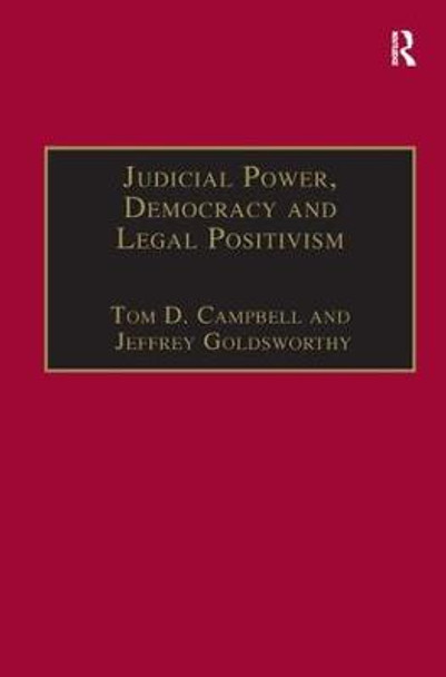 Judicial Power, Democracy and Legal Positivism by Professor Tom D. Campbell