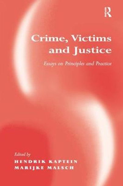 Crime, Victims and Justice: Essays on Principles and Practice by Dr Marijke Malsch