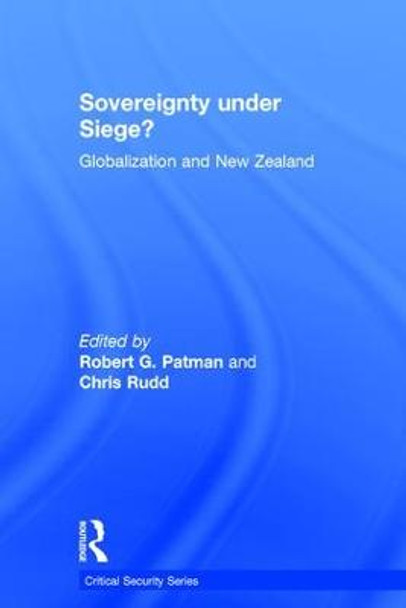 Sovereignty under Siege?: Globalization and New Zealand by Chris Rudd