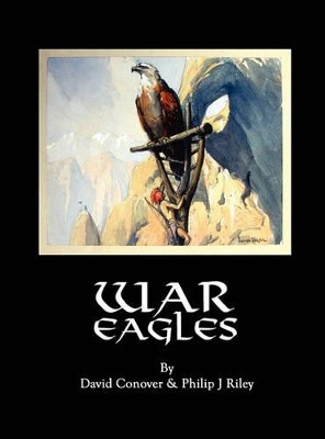 War Eagles by David Conover 9781593932091