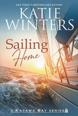 Sailing Home by Katie Winters 9798215477496
