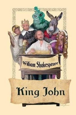 King John by William Shakespeare 9781627555722