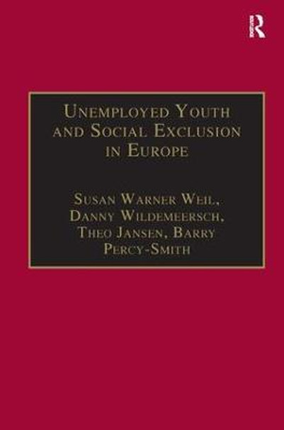 Unemployed Youth and Social Exclusion in Europe: Learning for Inclusion? by Susan Warner Weil