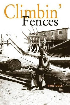 Climbin' Fences by Ron Dull 9781604948783