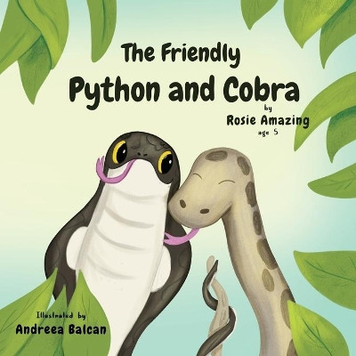 The Friendly Python and Cobra by Andreea Balcan 9781990292088