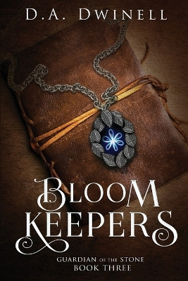 Bloom Keepers by Da Dwinell 9798985019322
