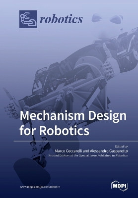 Mechanism Design for Robotics by Marco Ceccarelli 9783039210589